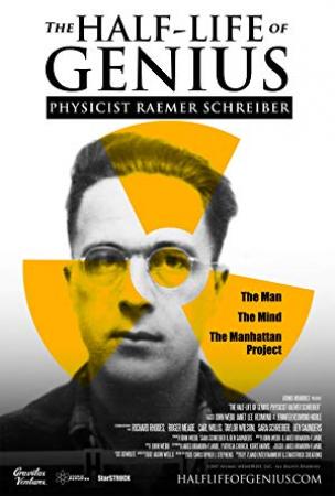 The Half-Life Of Genius Physicist Raemer Schreiber (2017) [WEBRip] [720p] [YTS]