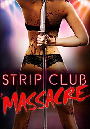 Strip Club Massacre 2017 1080p AMZN WEBRip DDP2.0 x264-ABM[EtHD]