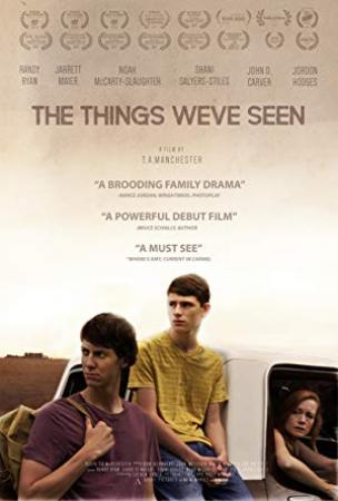 The Things Weve Seen 2017 1080p WEB-DL x264 AAC-eSc