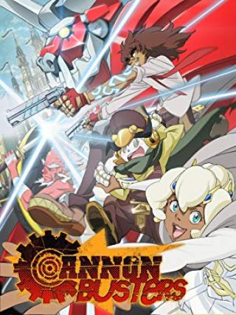 Cannon Busters - 1ª Temporada Completa 2019 (720p - WEB-DL) Acesse o ORIGINAL