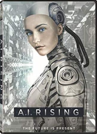 A I Rising 2018 FRENCH HDRip XviD-EXTREME
