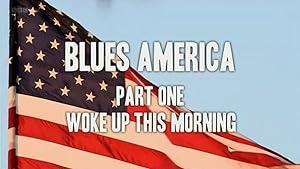 Blues America 1of2 Woke Up This Morning x264 HDTV [MVGroup org]