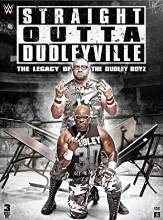 Straight Outta Dudleyville The Legacy of the Dudley Boyz 2016 1080p WEBRip AAC2.0 x264-NOGRP