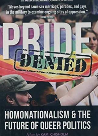 Pride Denied Homonationalism and the Future of Queer Politics 2016