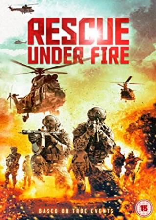 Rescue Under Fire (2017)