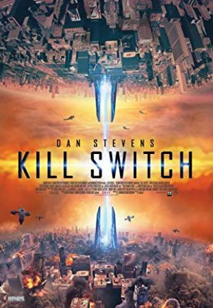 Kill Switch (2017) 720p BluRay x264 Eng Subs [Dual Audio] [Hindi DD 2 0 - English 2 0]