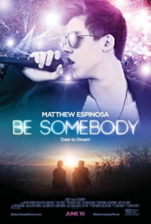 Be Somebody [BluRay Rip][AC3 5.1 Español Castellano][2017]