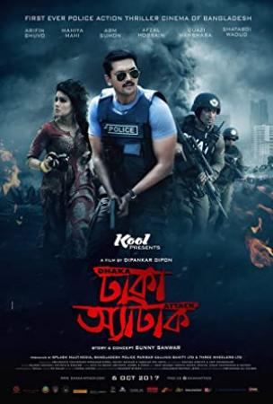 Dhaka Attack (2017) Bengali Movie 720WEBHD   HD Rip - 1GB - TEAM JIO