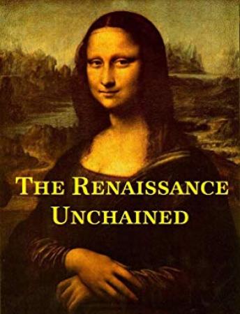 The Renaissance Unchained S01 1080p AMZN WEBRip DDP2.0 x264-8CLAW[rartv]
