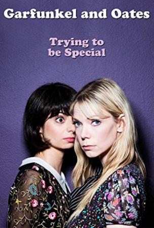 Garfunkel and Oates Trying to be Special 2016 VIMEO WEB-DL x264-RBB