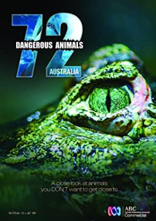 72 Dangerous Animals Australia S01E03 Dead or Alive HDTV x264-ASCENDANCE