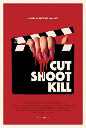 Cut Shoot Kill 2017 720p BluRay x264