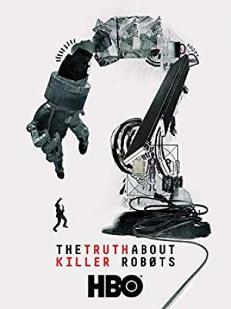 The Truth About Killer Robots (2018) [WEBRip] [720p] [YTS]