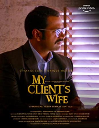My Clients Wife (2020) Hindi TRUE WEB-DL - 1080p - AVC - UNTOUCHED - AAC - 2.2GB