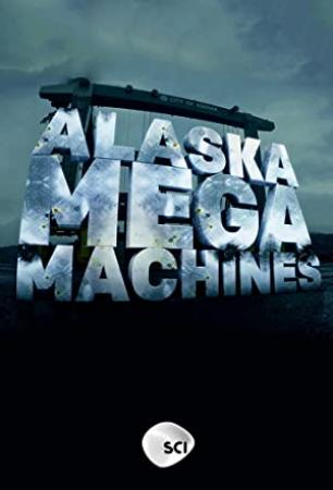Alaska Mega Machines S01E04 HDTV x264-RBB