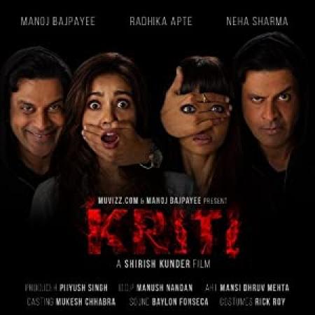 Kriti (2016) Psycho Thriller Short Film Featuring Manoj Bajpayee,Neha Sharma and Radhika Apte Directed By Shirish Kunder)720p BRRip x264 Encoded BY-RishiBhai