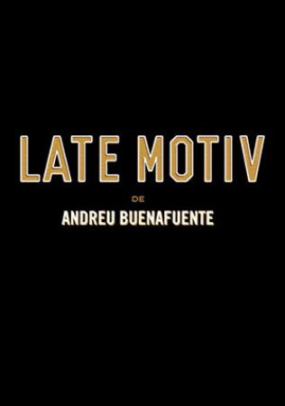 Late Motiv - Temporada 4 [HDTV 720p][Cap 426][AC3 5.1 Castellano]