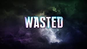 Wasted 2016 S01 1080p AMZN WEBRip DDP2.0 x264-Cinefeel[rartv]