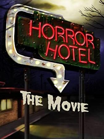 Horror Hotel The Movie 2016 English Movies HDRip XviD AAC New source with Sample ☻rDX☻