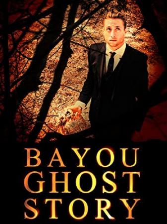 Bayou Ghost Story (2017) [WebRip] GazaManiacRG