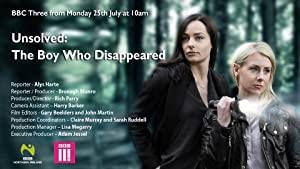 Unsolved The Boy Who Disappeared S01E07E08 The Search 720p WEB h264-C4TV - [SRIGGA]