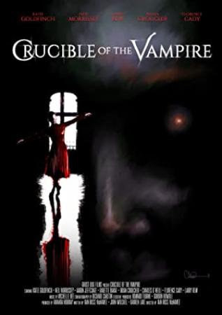 Crucible of the Vampire 2019 1080p Blu-ray HEVC PCM+DD 5.1-DTOne