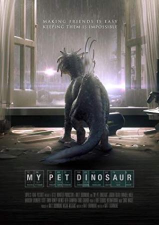 My Pet Dinosaur 2017 1080p