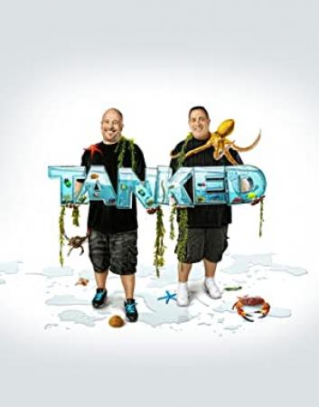Tanked S09E02 Fish City Kid HDTV x264-RBB