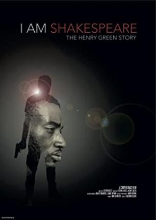 I Am Shakespeare The Henry Green Story (2017) [720p] [WEBRip] [YTS]