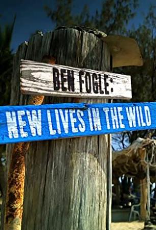 Ben Fogle New Lives in the Wild S05E01 Pacific Northwest 1080p