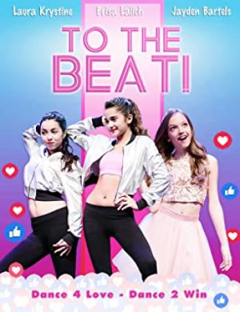 To The Beat! 2018 Movies HDRip x264 AAC with Sample ☻rDX☻