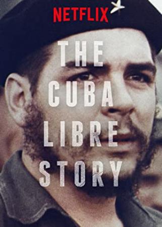 The Cuba Libre Story Series 1 1of8 Breaking Chains 720p WebRip x264 AAC