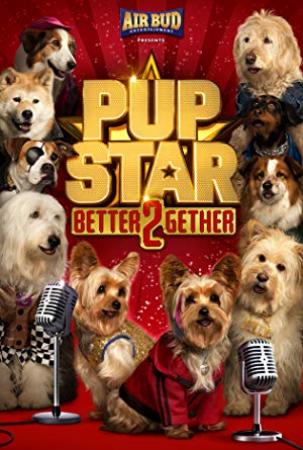 Pup Star Better 2Gether 2017 Movies HDRip x264 AAC with Sample ☻rDX☻