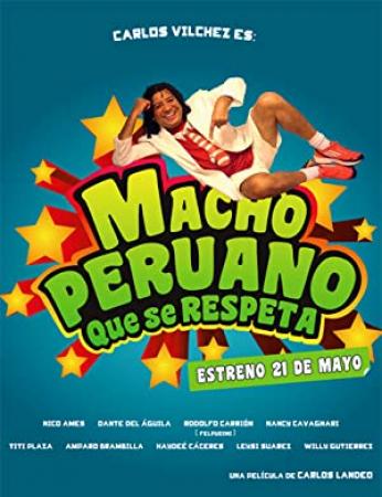 Macho Peruano Que Se Respeta  [BluRay Rip][AC3 2.0 Español Latino][2017]