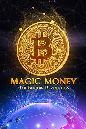 Magic Money The Bitcoin Revolution 2017 WEBRip XviD MP3-XVID