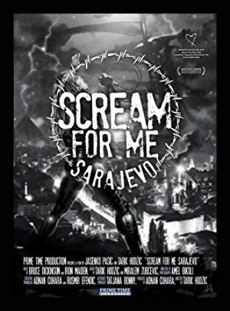 Scream for Me Sarajevo 2017 1080p Blu-ray HEVC PCM 2 0