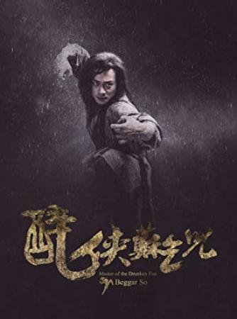 Master of the Drunken Fist Beggar So 2016 CHINESE ENSUBBED WEBRip XviD MP3-VXT