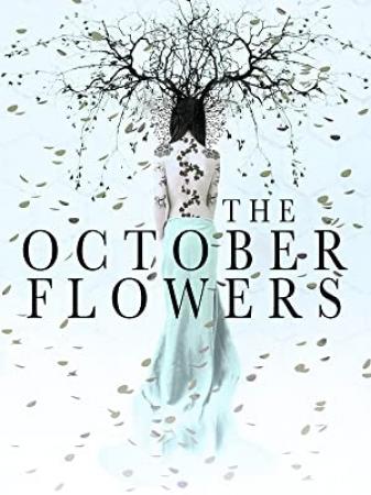 The October Flowers (2018) [Web Rip] [GazaManiacRG]