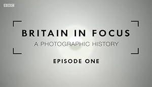 Britain in Focus A Photographic History S01E01 XviD-AFG