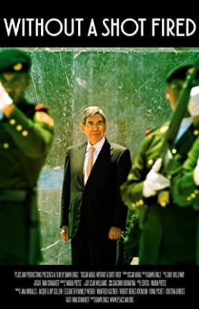 Oscar Arias Without A Shot Fired 2017 WEBRip XviD MP3-XVID