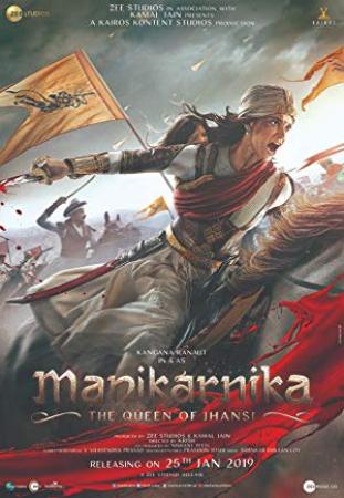 Manikarnika The Queen of Jhansi 2019 Hindi 1080p Untouched WEB-DL x264 800MB *Best Quality*