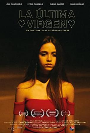 The Last Virgin 2017 SPA ENGsubs ShortFilm teenagers about SEX[CAUTION R-Rated NO-PORN] WEB-DL