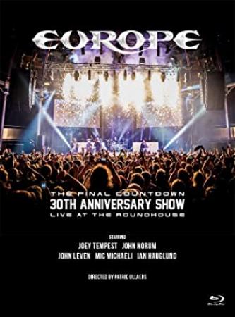 Europe The Final Countdown 30th Anniversary Show Live At The Roundhouse (2017) [720p] [BluRay] [YTS]