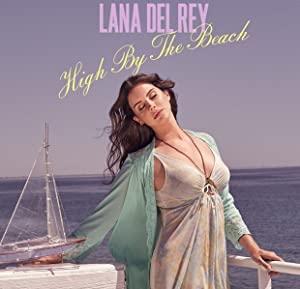 Lana Del Rey - High By The Beach [P-DawG]