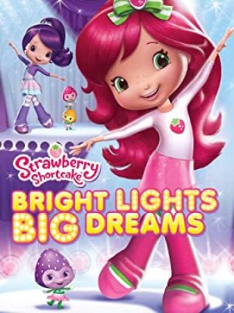 Strawberry Shortcake Bright Lights Big Dreams 2011 DVDRip Srkfan