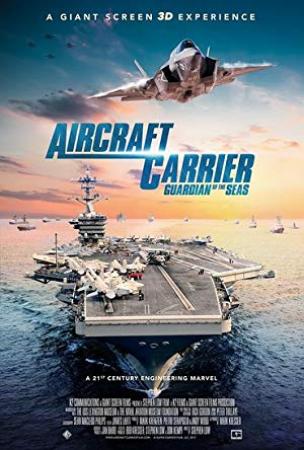 Aircraft Carrier Guardian Of The Seas (2016) [2160p] [4K] [BluRay] [5.1] [YTS]