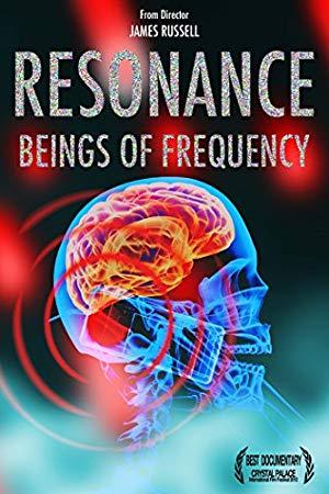 Resonance - Beings of Frequency (2013) 720p Documentary