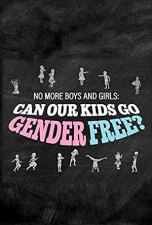 No More Boys and Girls-Can Our Kids Go Gender Free S01 HDTV x264-CREED[rartv]