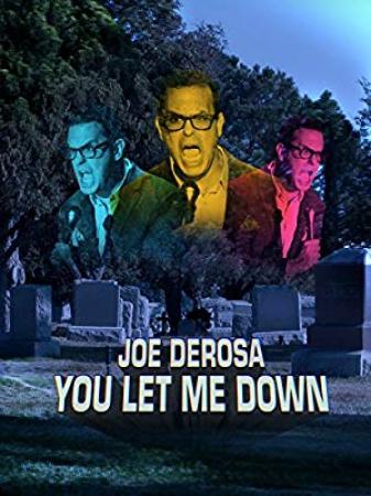Joe DeRosa You Let Me Down 2017 1080p WEBRip x264-RARBG