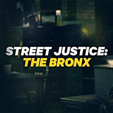 Street Justice The Bronx S01E01 The Reckoning 1080p WEB x264-A